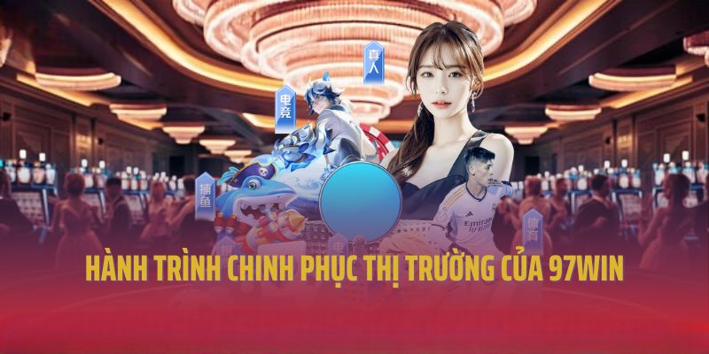 Chơi Gì Tại Nhà Cái 97WIN Để Trải Nghiệm Đa Dạng?